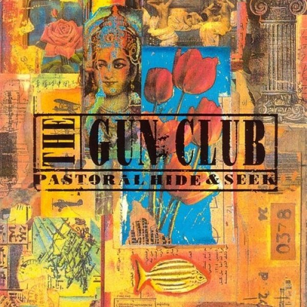 The Gun Club Pastoral Hide and Seek, 1990