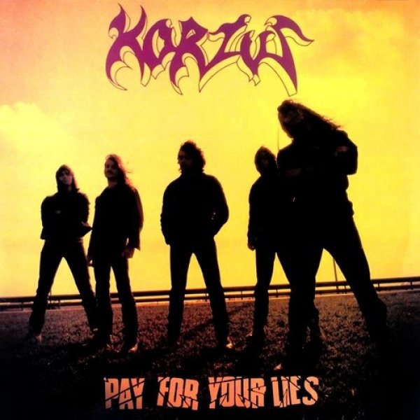 Korzus Pay For Your Lies, 1991