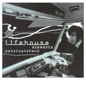 Pete Townshend Lifehouse Elements, 2003
