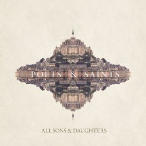 All Sons & Daughters Poets & Saints, 2016