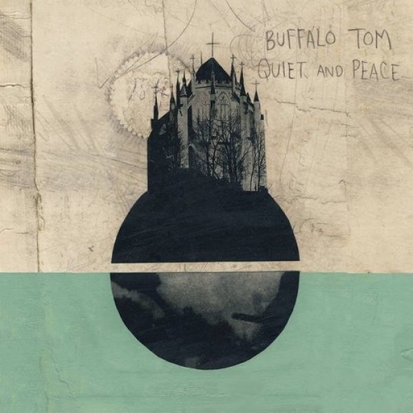 Buffalo Tom Quiet And Peace, 2018