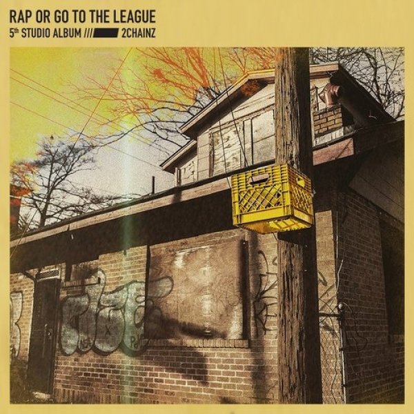 Rap or Go to the League Album 