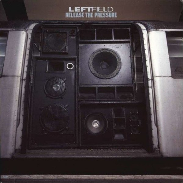 Leftfield Release the Pressure, 1992