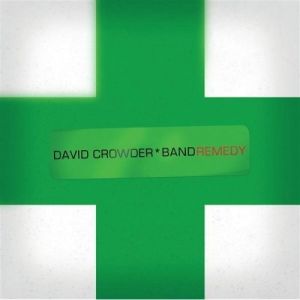 David Crowder Band Remedy, 2007