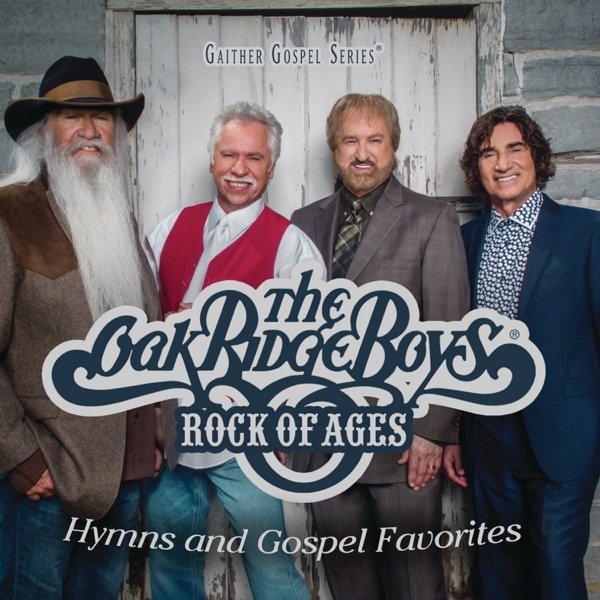 The Oak Ridge Boys Rock of Ages, Hymns and Gospel Favorites, 2015