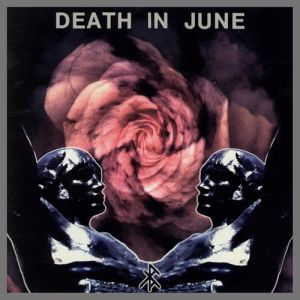 Death in June Rose Clouds of Holocaust, 1995