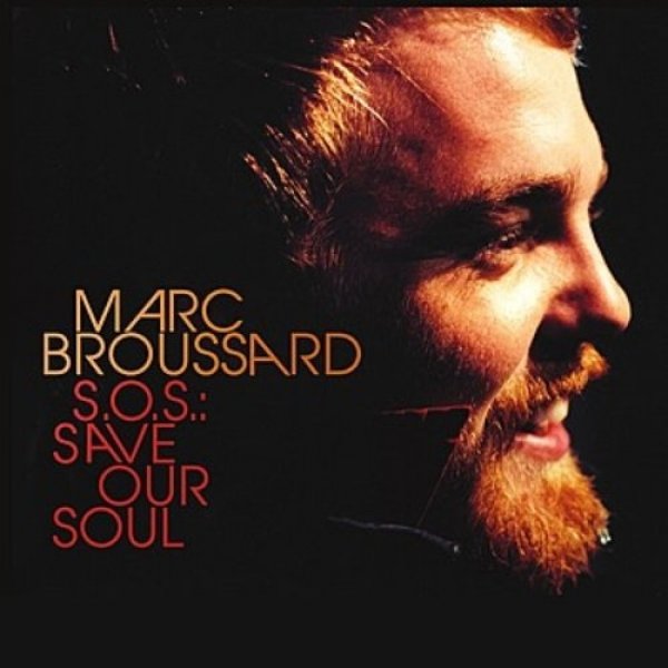 Marc Broussard S.O.S. - Save Our Soul, 2007