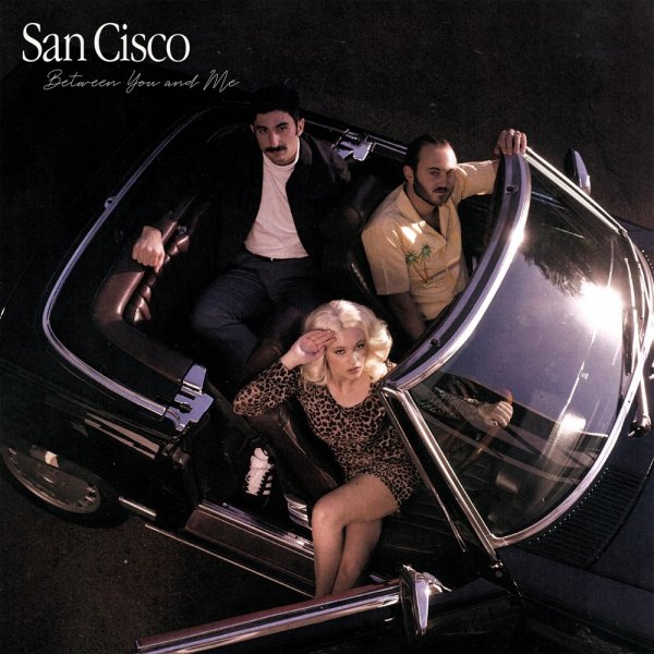 Album San Cisco - Between You and Me