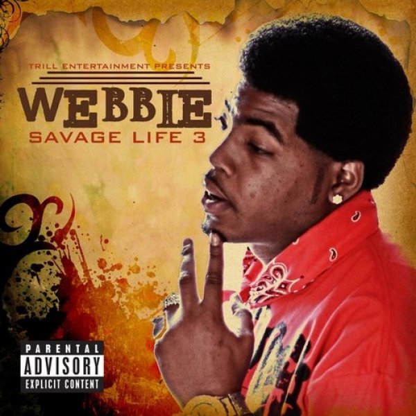 Webbie Savage Life 3, 2011