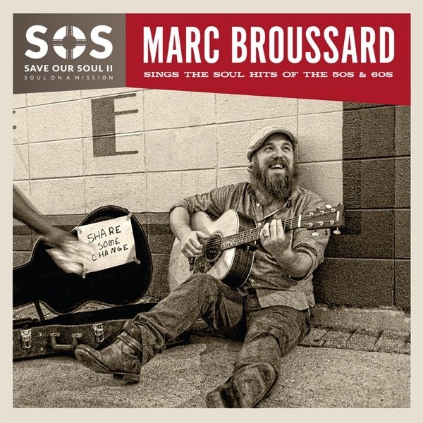 Marc Broussard  Save Our Soul: Soul on a Mission, 2016
