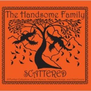 The Handsome Family Scattered, 2010