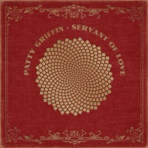 Patty Griffin Servant of Love, 2015