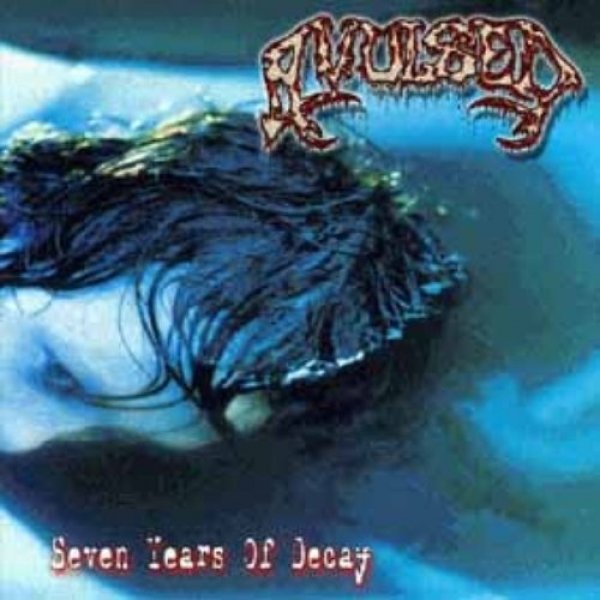 Avulsed Seven Years of Decay, 1999