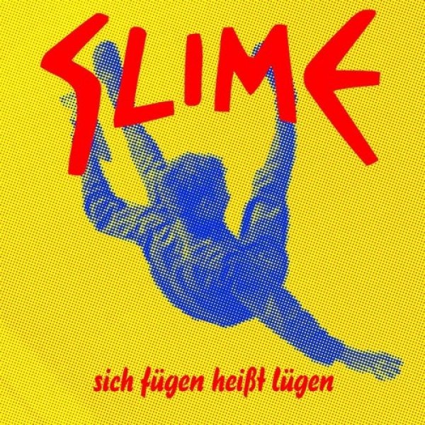 Slime  Sich fügen heißt lügen, 2012