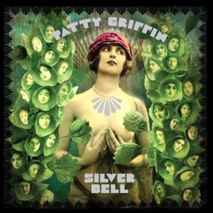 Patty Griffin Silver Bell, 2013