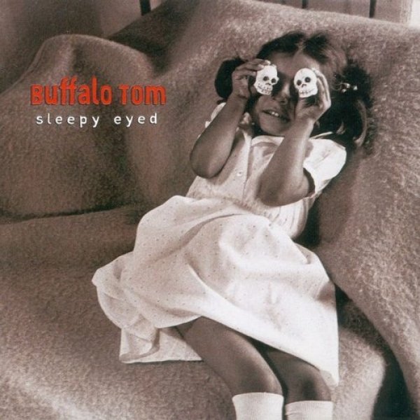 Buffalo Tom Sleepy Eyed, 1995