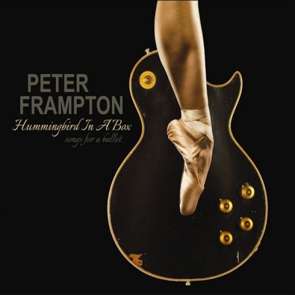 Peter Frampton  Hummingbird In A Box: Songs For A Ballet, 2014
