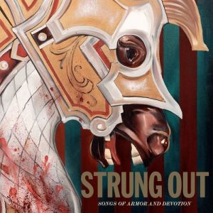 Album Strung Out - Songs of Armor and Devotion