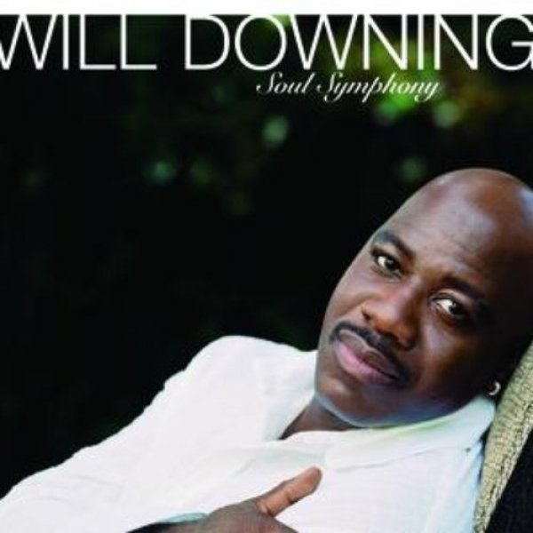 Will Downing Soul Symphony, 2005