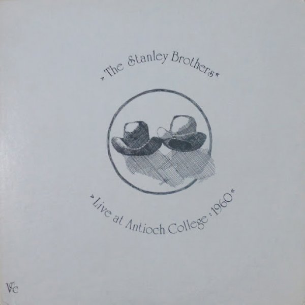 The Stanley Brothers Stanley Brothers Live at Antioch College - 1960, 2019