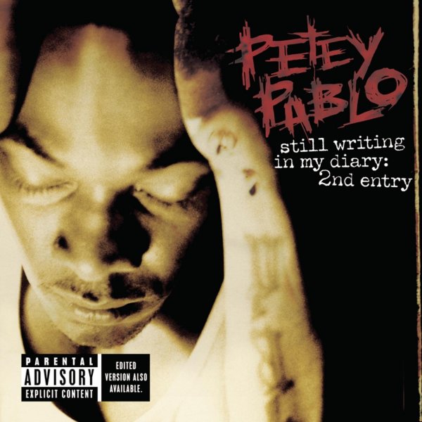 Petey Pablo Still Writing in My Diary: 2nd Entry, 2004
