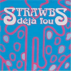 Strawbs Déjà Fou, 2004