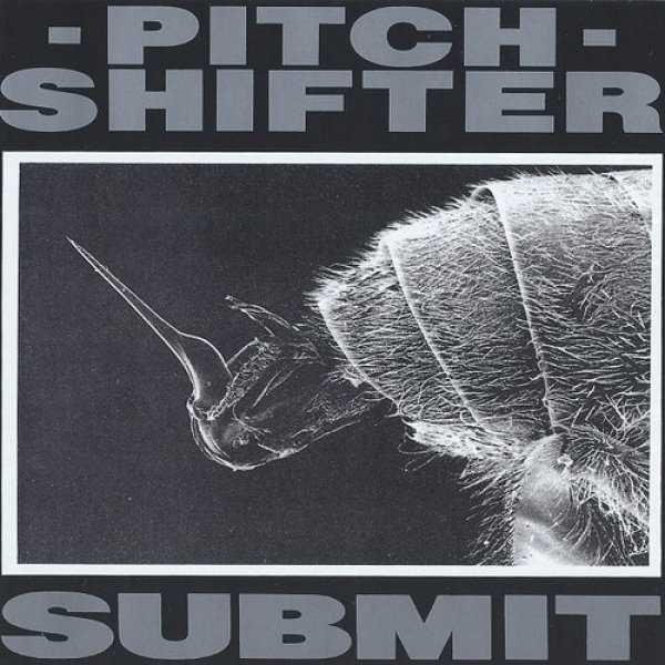 Pitchshifter Submit, 1992