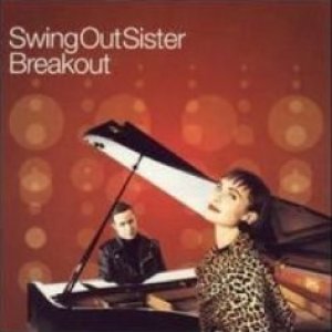 Swing Out Sister Breakout: The Very Best of Swing Out Sister, 2001