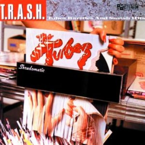 The Tubes T.R.A.S.H. (Tubes Rarities and Smash Hits), 1981