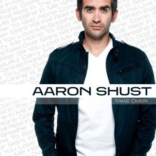 Album Aaron Shust - >"Take Over"