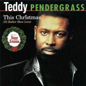 Teddy Pendergrass This Christmas (I'd Rather Have Love), 1998