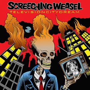 Screeching Weasel Television City Dream, 1998
