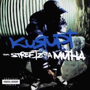 Kurupt Tha Streetz Iz a Mutha, 1999