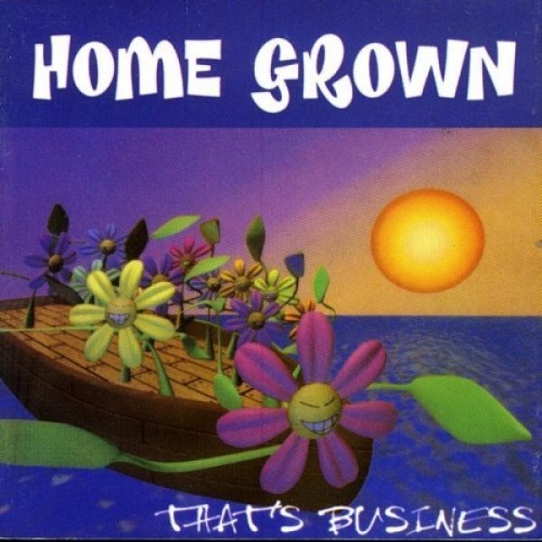 Home Grown That's Business, 1995