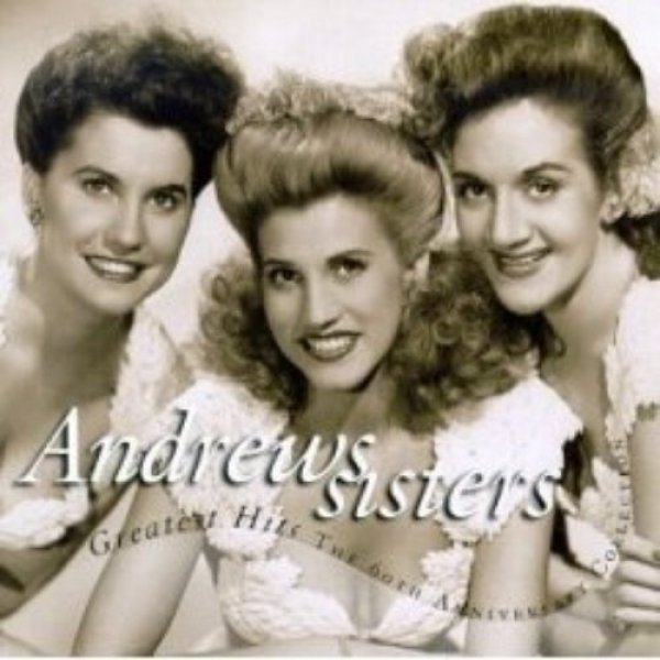 The Andrews Sisters The Andrews Sisters Greatest Hits, 1998