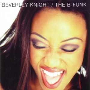 Beverley Knight The B-Funk, 1995