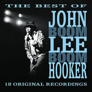 John Lee Hooker The Best Of John Lee Hooker, 2015