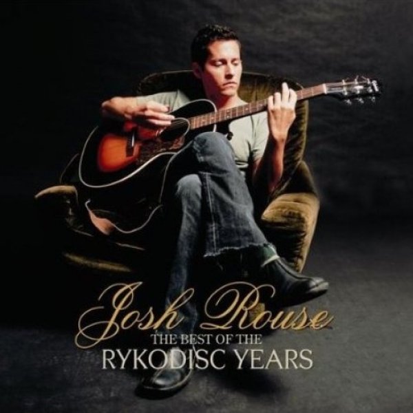 Josh Rouse The Best of the Rykodisc Years, 2008