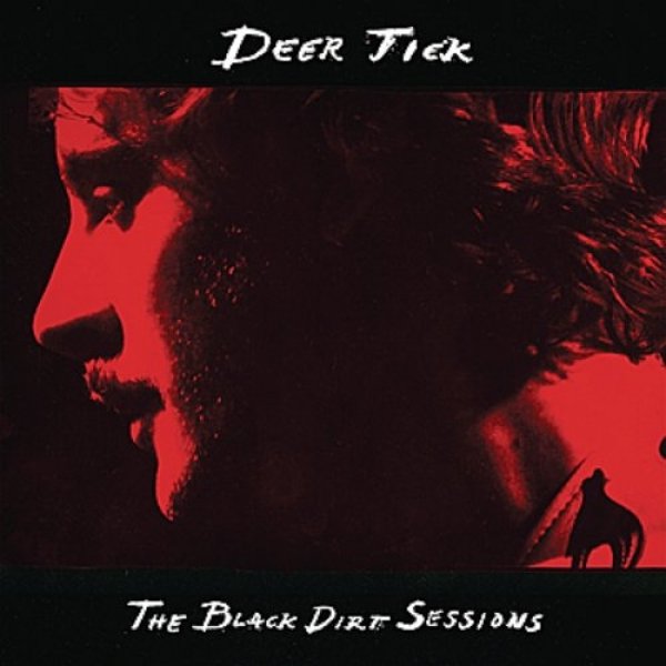 Deer Tick The Black Dirt Sessions, 2010