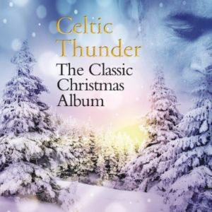 Celtic Thunder The Classic Christmas Album, 2015