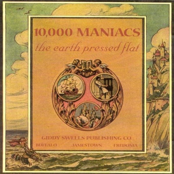 10,000 Maniacs The Earth Pressed Flat, 1999