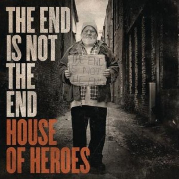 House of Heroes The End Is Not the End, 2008