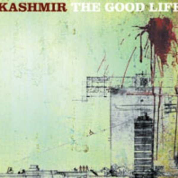 Kashmir The Good Life, 1999