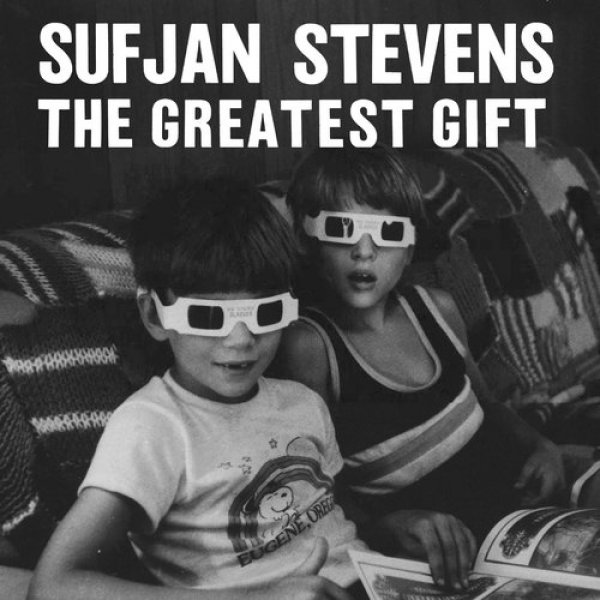 Sufjan Stevens The Greatest Gift, 2017