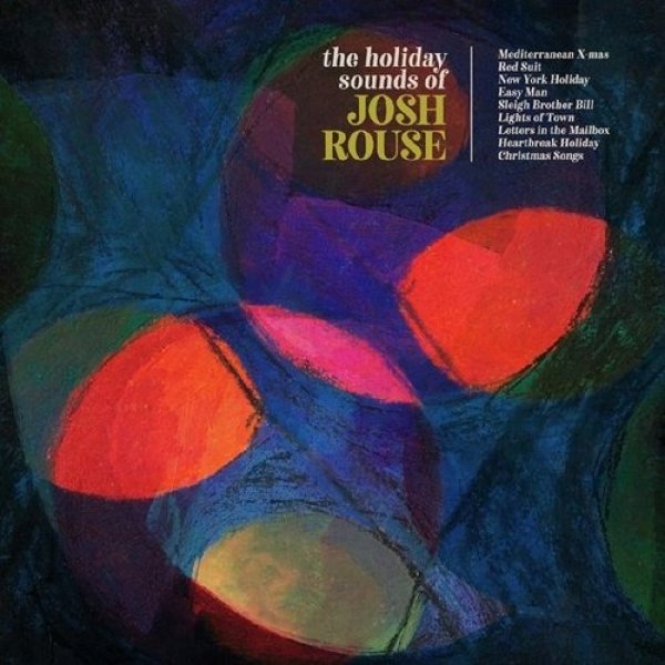 Josh Rouse The Holiday Sounds of Josh Rouse, 2019
