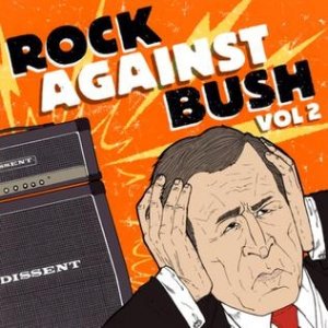 Rock Against Bush Vol. 2 Album 