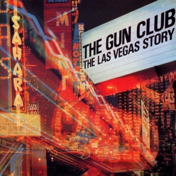 The Gun Club The Las Vegas Story, 1984