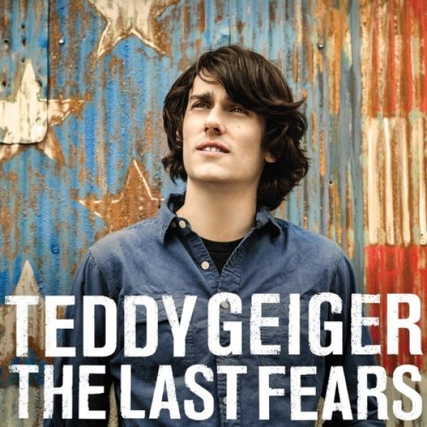 Teddy Geiger The Last Fears, 2013