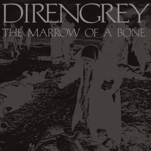 Dir En Grey The Marrow of a Bone, 2007