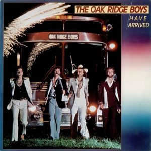 The Oak Ridge Boys The Oak Ridge Boys Have Arrived, 1979